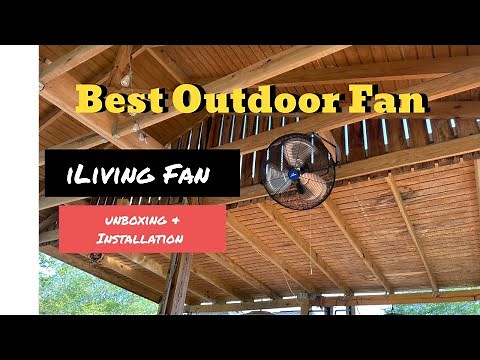 Best Outdoor Fan iLiving Fan Unboxing & Installation