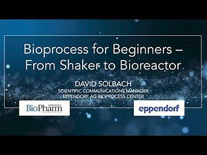 Podcast: Bioprocess for Beginners - From Shaker to Bioreactor