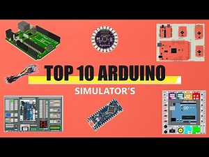 Best Arduino Simulation Software | Top 10 Arduino Simulation Software.
