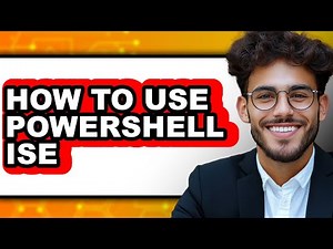 How to Use Powershell Ise - Full Guide