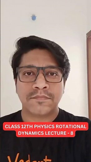 Class 12th Physics Rotational Dynamics Lecture - 8 🔥- Bhushan Sir #hscboard #hsc #shorts #ytshorts