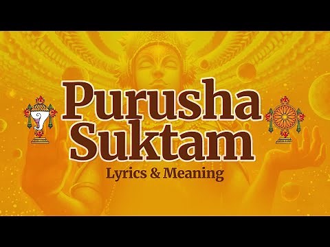 Full Purusha Suktam With Lyrics | पुरुष सूक्तम | Ancient Vedic Chants In Sanskrit | Powerful Mantra