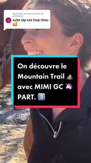 Découverte de la discipline du Mountain Trail avec Mimi GC 🦄 PART. 3️⃣