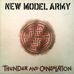 New Model Army - Thunder And Consolation