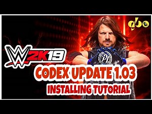 WWE 2K19 Codex Update 1.03 Installing Tutorial