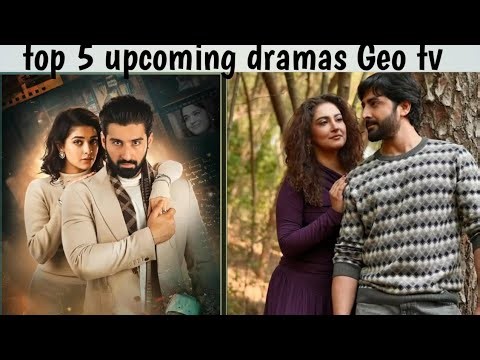 Top 5 Upcoming Geo TV Dramas (2026)