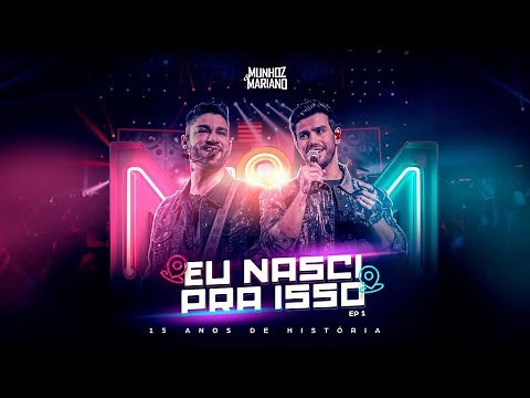 MUNHOZ E MARIANO - Eu nasci pra isso (Clipe Oficial)