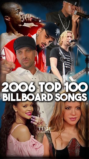 2006 Top 100 Billboard Songs | Amazing Time Capsule