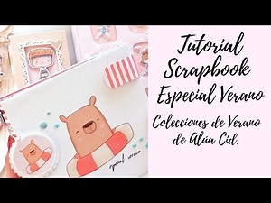 ▶️ TUTORIAL ÁLBUM "Especial verano". Colección "Playa o piscina" de Alúa Cid.