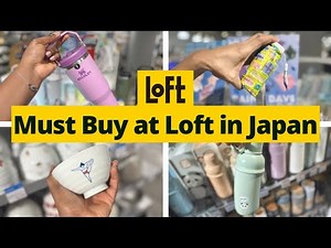 [Shopping Guide] Must Buy Items from Loft Department Store in Japan | Best Places to Shop in Tokyo