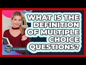 What Is The Definition Of Multiple Choice Questions?