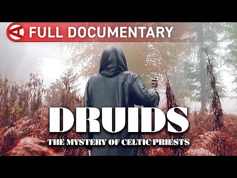 Ancient Druids: The Mystery of Celtic Priests | Full History Documentary