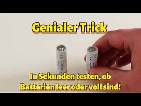 Ist die Batterie voll oder leer? Genialer Trick Batterien testen ob voll oder leer ohne Messgerät