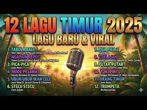 12 lagu timur 2025 || lagu baru dan viral || tabola bale || pica-pica