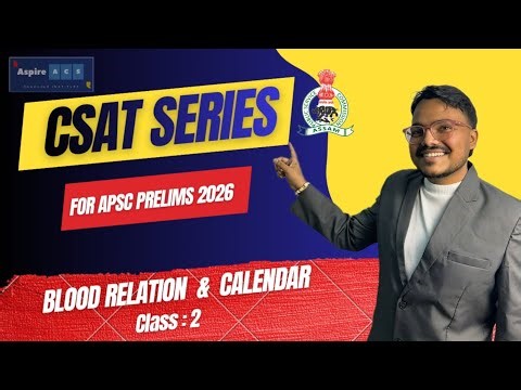 CSAT for APSC Prelims | Blood Relation & Calendar |