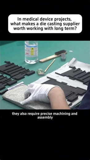 In medical device projects, what makes a die casting supplier worth working with long term?