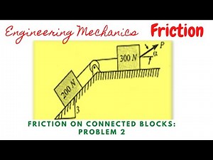 Engineering mechanics:Friction on connected blocks: problem 2