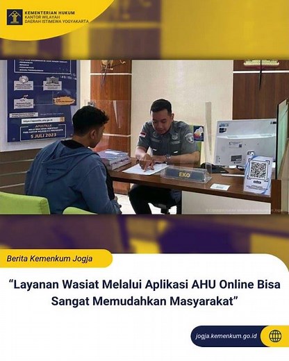 Layanan Wasiat Melalui Aplikasi AHU Online Bisa Sangat Memudahkan Masyarakat