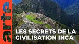 Documentaire | Empire inca | L’histoire révélée