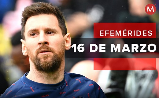 Qué se conmemora HOY 16 de marzo en México y el mundo
