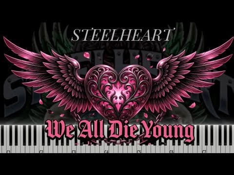 STEELHEART - We All Die Young (Piano Tutorial) [GLOW VERSION] 