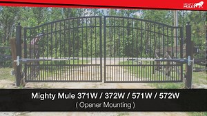 Mighty Mule 371W / 372W / 571W / 572W Installation - Gate Opener Mounting