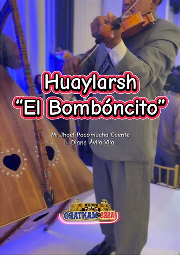 Huaylarsh - El Bombóncito: Folklore Peruano en Fiesta