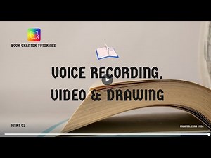 Book Creator Tutorial - Voice Recording, Video & Drawing