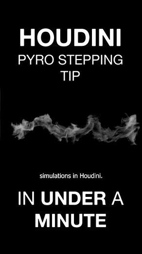 HOUDINI: Fix Fast Pyro Stepping