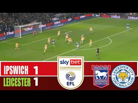 IPSWICH TOWN vs LEICESTER CITY 1-1 | 2026 Championship | Match Highlights