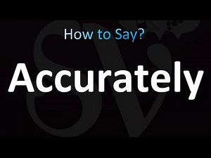 How to Pronounce Accurately (correctly!)