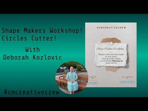 Shape Makers Workshop - Circle Cutter with Deborah Kozlovic | #cmcreativecrew