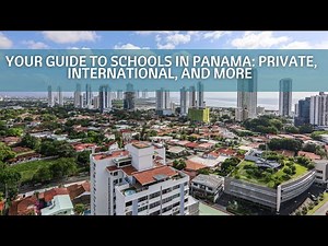 Your Guide to Schools in Panama: Private, International, and More