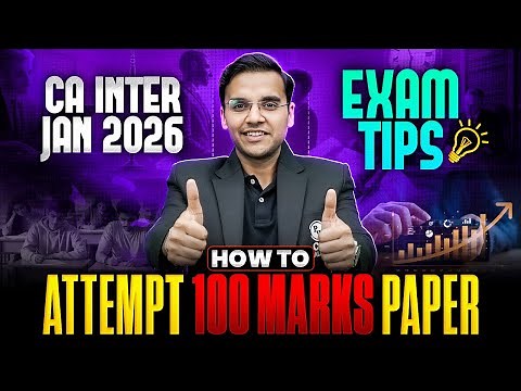 CA Inter Jan 2026 Exam Tips And How to Attempt 100 Marks Paper By CA Nitin Goel