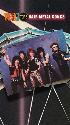 Top 5 Hair Metal Songs (Promo) | The 5x3