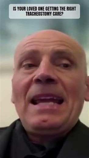 Is Your Loved One Getting the Right Tracheostomy Care?