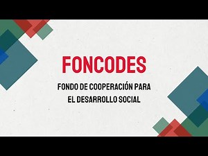 FONCODES - Fondo de Cooperación para el Desarrollo Social