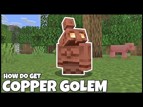 How To Get COPPER GOLEM in MINECRAFT