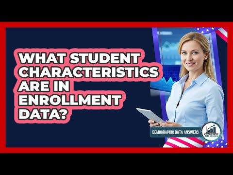 What Student Characteristics Are In Enrollment Data?