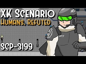 SCP 3199 - XK Scenario: Humans, Refuted (v1.1)