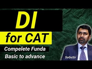 Data Interpretation for CAT, DI Fundamentals by SoGo Sir, IIMA Concepts and Speed Improvement