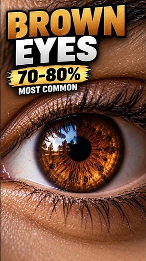 Brown Eyes Have a Surprising Advantage 👁️