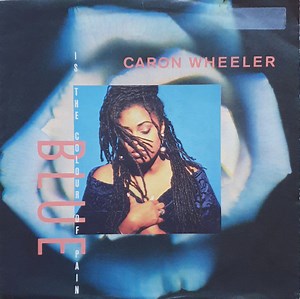 Caron Wheeler - Blue (Is The Colour Of Pain)