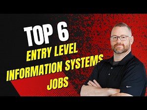Top 6 Information Systems Entry Level Jobs