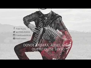 FIDEL RUEDA - "AQUEL AMOR" (Music-Lirics)