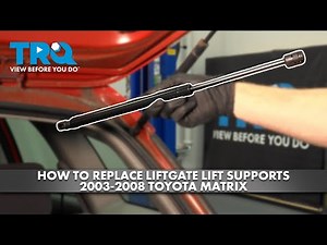How to Replace Liftgate Lift Supports 2003-2008 Toyota Matrix