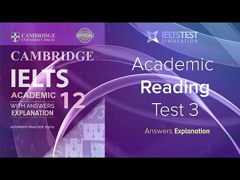 Cambridge IELTS 12 - Academic Reading Test 3 Answers Explanation