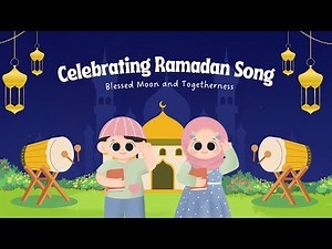 Ramadan Song for Kids | Learn About Ramadan with Music and Fun!"