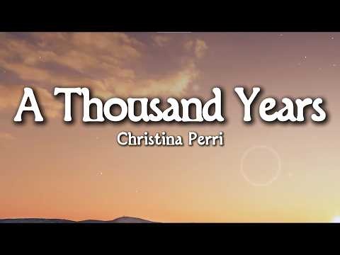 Christina Perri - A Thousand Years ( Lyrics)