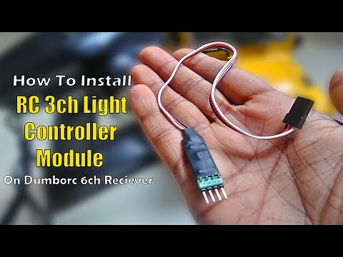 How To Install Cheap Ch3 Light Control Module On Dumborc 6ch Receiver- Easy To Use